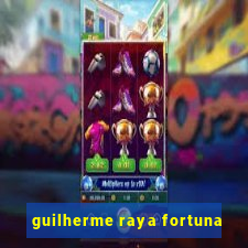 guilherme raya fortuna